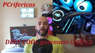 Refrigeracion liquida Deepcool gammaxx l240 v2 . Como se instala? Es recomendable?