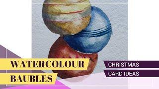 Baubles idea. Simple watercolour Christmas card idea tutorial.