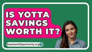 Is Yotta Savings Worth It? - AssetsandOpportunity.org