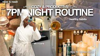 7PM PRODUCTIVE & COZY NIGHT ROUTINE : SELF-CARE, HEALTHY HABITS & PLANNING FOR SUCCESS