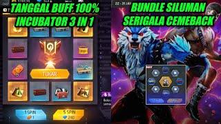 BUNDLE LEGEND RELAUNCH‼️TANGGAL BUFF 100% INCUBATOR 3 IN 1 part 2 - Free Fire