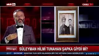 Süleyman Hilmi Tunahan şapka giydi mi? Said Nursi 31 Mart 1909 darbesinde nerde durdu? | 23.09.2023