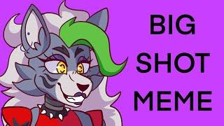 now’s your chance to be a big shot meme | Roxanne Wolf (FNAF SB)