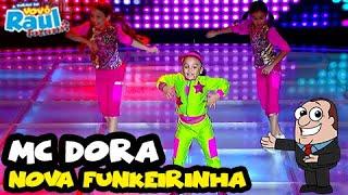 MC DORA arrasou com "Vou desafiar você" | FUNKEIRINHOS | VOVÔ RAUL GIL