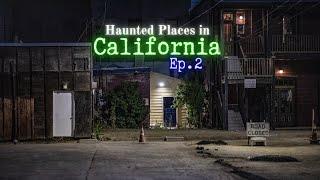 Haunted Places in California (Ep. 2)