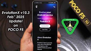 EvolutionX v10.3 On POCO F5! Such stability is rare ‍️