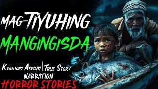 MAGTIYUHING MANGINGISDA | Kwentong Aswang | True Story