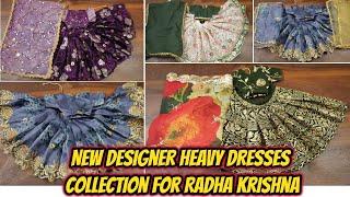 New Designer Heavy Dresses Collection For Radha Ji & Krishna Ji