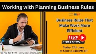 Working with Planning Business Rules | Best Practices for Planning Business Rules | @bispsolutions