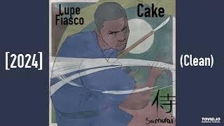 Lupe Fiasco - Cake [2024] (Clean)