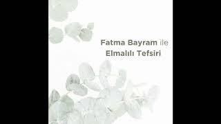 Elmalılı Tefsiri: Fetih Suresi 14. Bölüm I 15. - 17. Ayet