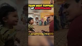 Team Next Toppers At Gurudwara  || Aarambhian Hub || #nexttoppers #gurudwara #class10