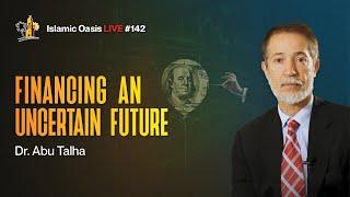 Swap Lines: Financing an Uncertain Future | Dr. Abu Talha | ISLAMIC OASIS LIVE #142