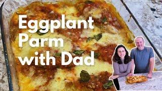 Making Eggplant Parm with my Dad!