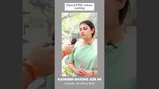 Cleared UPSC without any coaching | Kashish Bakshi AIR 54 #upsc #ias #iasmotivation #ips #gov #irs