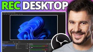 How To Record Desktop Screen on OBS - Full Guide