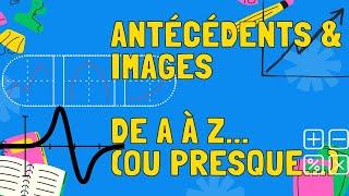 Antécédents et images de A à Z.. (ou presque..) 3ème