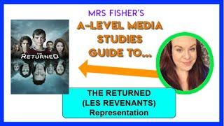 A Level Media - Les Revenants / The Returned - Representation