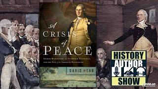 David Head - A Crisis of Peace - History Author Show