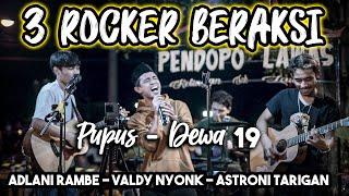 Pupus - Dewa 19 (Cover) Valdy Nyonk ft. Adlani Rambe & Astroni Tarigan