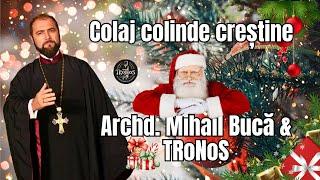 Archd  Mihail Bucă & TRoNoS - Colaj Colinde Creștine 2024 | #1m | @MihailBuca