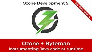 Ozone Development 5: Using Ozone and Byteman together