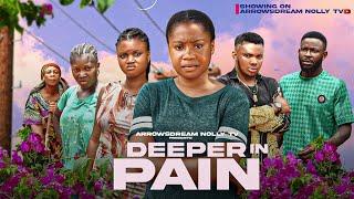 DEEPER IN PAINS (NEW MOVIE) - MERCY KENNETH 2025 LATEST NOLLYWOOD TRENDING MOVIE