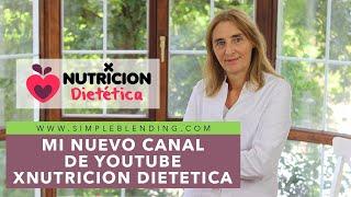 MI NUEVO CANAL DE YOUTUBE XNUTRICION DIETETICA | Canal nutrición y dietética | xNutrición Dietética