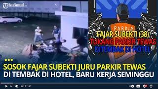 Sosok Fajar Subekti Juru Parkir Tewas di Tembak di Hotel Braga Purwokerto, Baru Kerja Seminggu