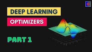 Optimizers in Deep Learning | Part 1 | Complete Deep Learning Course