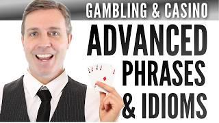 ADVANCED WORDS, PHRASES, & IDIOMS ️ | Useful Gambling Vocabulary