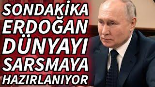 Putin’le Erdoğan, ABD’ye karşı gizli anlaşma mı yapacak Erdoğan, dünyayı sarsmaya hazırlanıyor