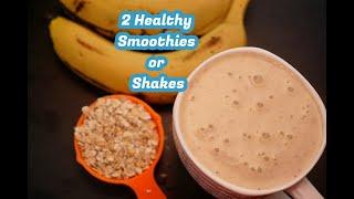 2 Energy Booster Healthy Shakes/ Smoothies/ Healthy Drink Recipe By Foodship