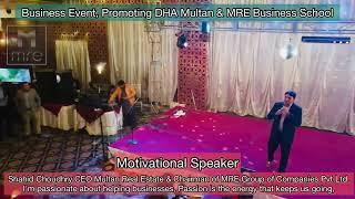 Promoting DHA Multan & MRE Business School I Motivational Speaker Shahid Choudhry found of MRE