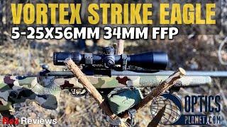 Vortex Strike Eagle 5-25x56mm 34mm Tube FFP Rifle Scope ~ Rex Reviews