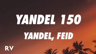 Yandel, Feid - Yandel 150 (Letra/Lyrics)