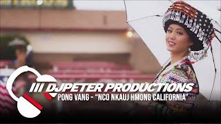 Pong Vang - Nco Nkauj Hmong California | DJPETER // REMIX // CHILL | 