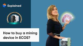 How to buy a mining device in ECOS?