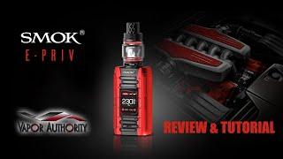 Smok E-Priv Starter Kit - Review & Tutorial