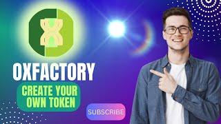 Create Your Own Token in 5 Minutes Using 0xFactory.Com