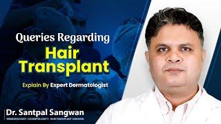 Your Hair Transplant Questions, Answered by a Surgeon! (Dr. Santpal Sangwan) #hairtransplant