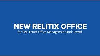 NEW RELITIX OFFICE for Real Estate Office Management and Growth