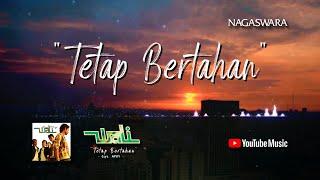 Wali - Tetap Bertahan (Official Video Lyrics) #lirik