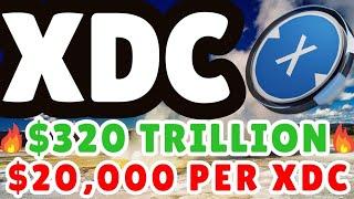 #XDC: $320 TRILLION = $20,000 PER XDC!!