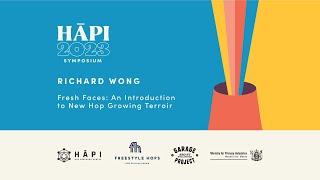 Richard Wong | Fresh Faces: An Introduction to New Hop Growing Terroir | Hāpi Symposium 2023