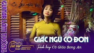 Nghe mà đứt cái ruột cô giáo ơi - Giấc Ngủ Cô Đơn - St Anh Bằng & Lê Dinh - Guitar Lâm Thông