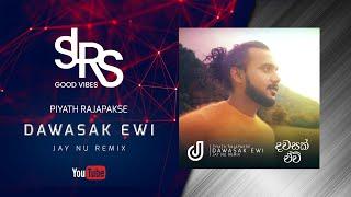 DAWASAK EWI (Remix) දවසක් ඒවි | Piyath Rajapakse | Jay NU Remix