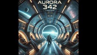 Radio drama: Aurora_342 (Dramski program Radio Beograda - 2013)