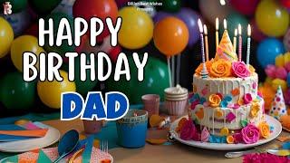 Dad Happy Birthday - Happy Birthday Video Song | Birthday Songs With Names #billionbestwishes