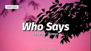 Who Says (Lyrics) | Selena Gomez